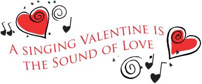 A Singing Valentine is the Sound of Love